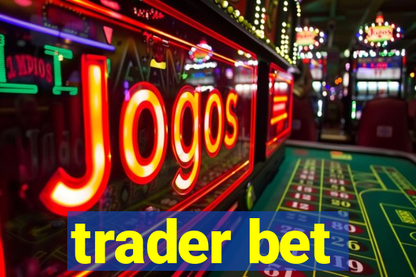 trader bet