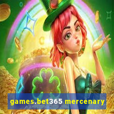 games.bet365 mercenary