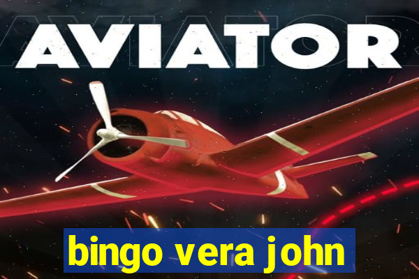 bingo vera john