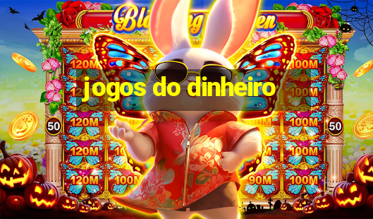 jogos do dinheiro