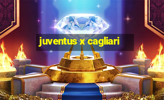 juventus x cagliari