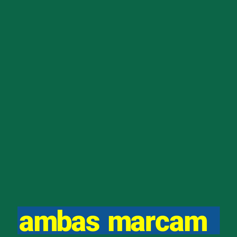 ambas marcam