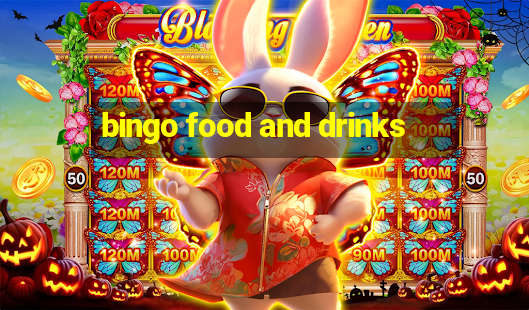 bingo food and drinks