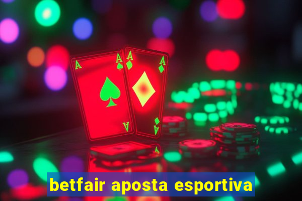 betfair aposta esportiva