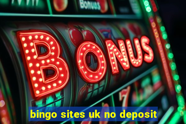 bingo sites uk no deposit