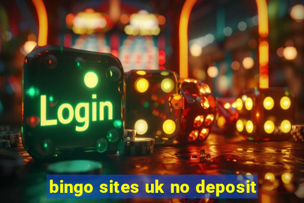 bingo sites uk no deposit