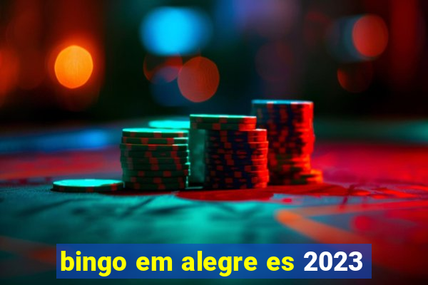 bingo em alegre es 2023