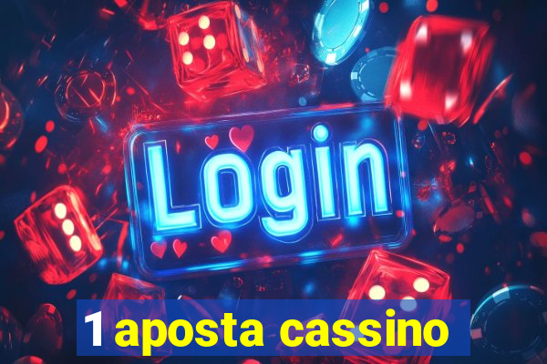 1 aposta cassino