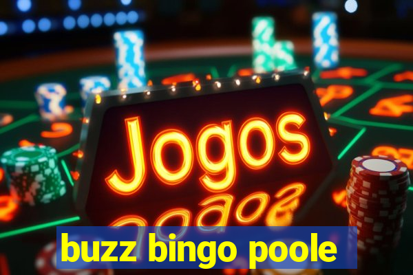 buzz bingo poole