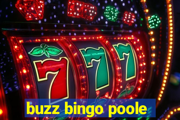 buzz bingo poole