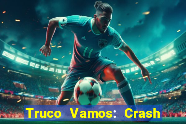 Truco Vamos: Crash & Poker