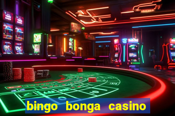 bingo bonga casino no deposit