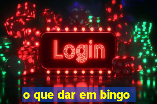 o que dar em bingo