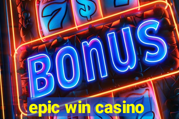 epic win casino