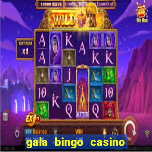 gala bingo casino free spins