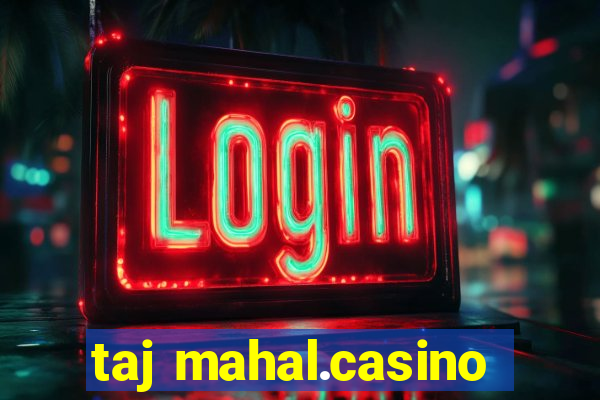 taj mahal.casino