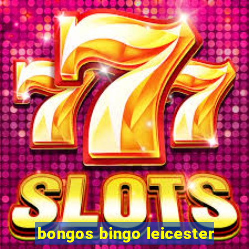 bongos bingo leicester