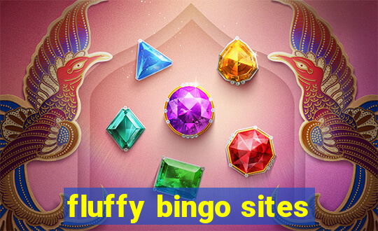 fluffy bingo sites