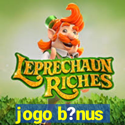 jogo b?nus