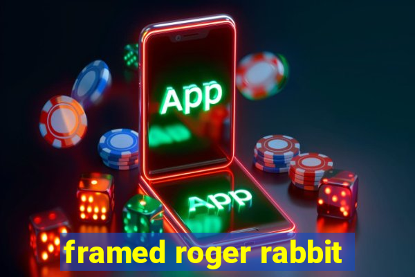 framed roger rabbit