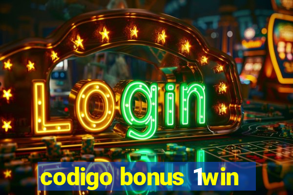 codigo bonus 1win