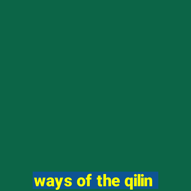 ways of the qilin