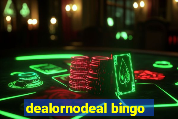 dealornodeal bingo