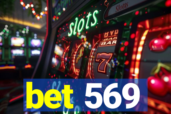 bet 569