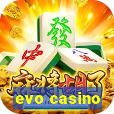 evo casino