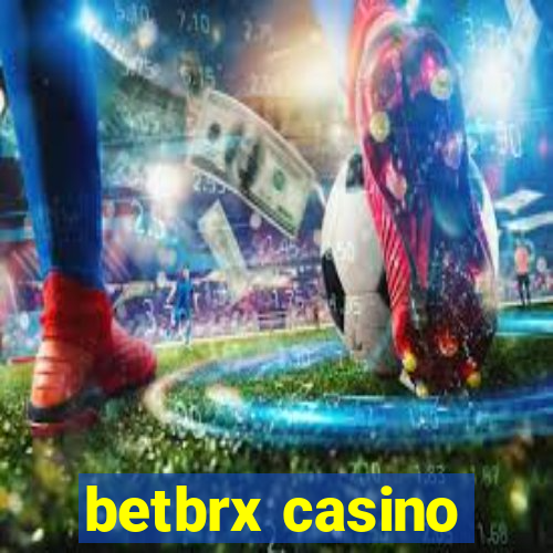 betbrx casino