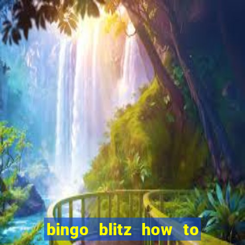 bingo blitz how to level up fast