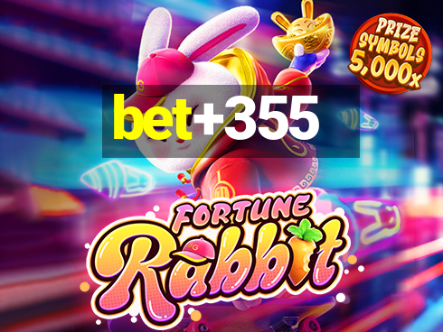 bet+355