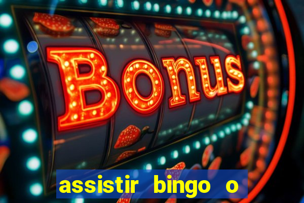 assistir bingo o rei das manhas filme completo dublado