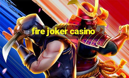 fire joker casino