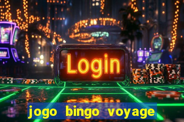 jogo bingo voyage paga de verdade