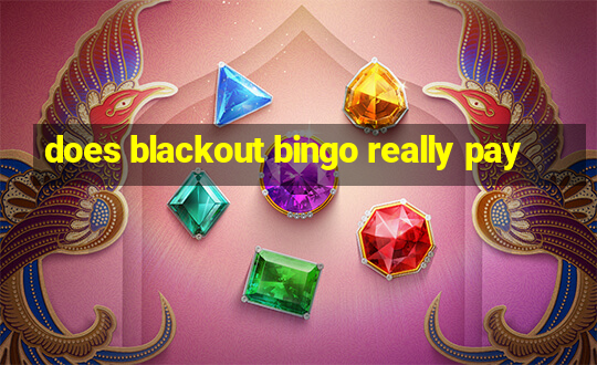 does blackout bingo really pay