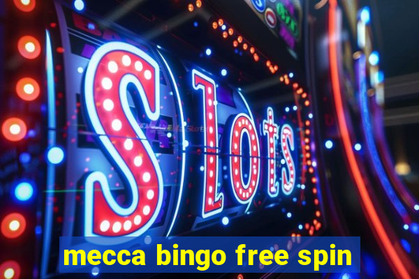 mecca bingo free spin