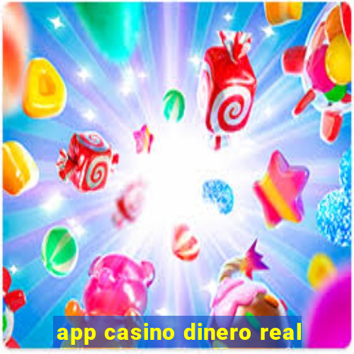 app casino dinero real