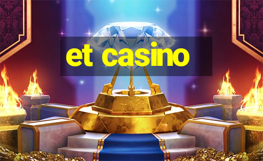 et casino