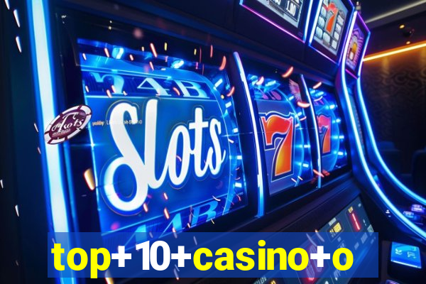 top+10+casino+online