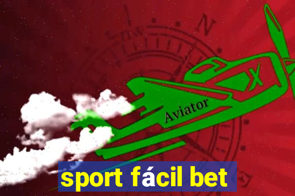 sport fácil bet