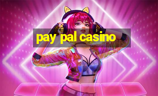 pay pal casino