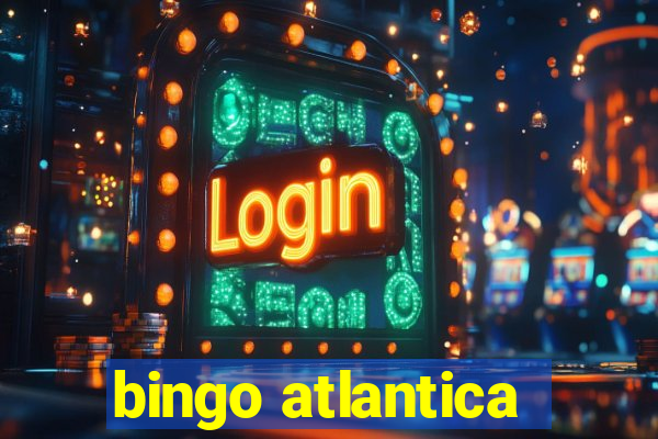 bingo atlantica