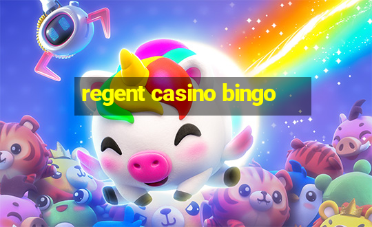 regent casino bingo