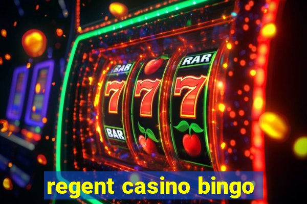 regent casino bingo