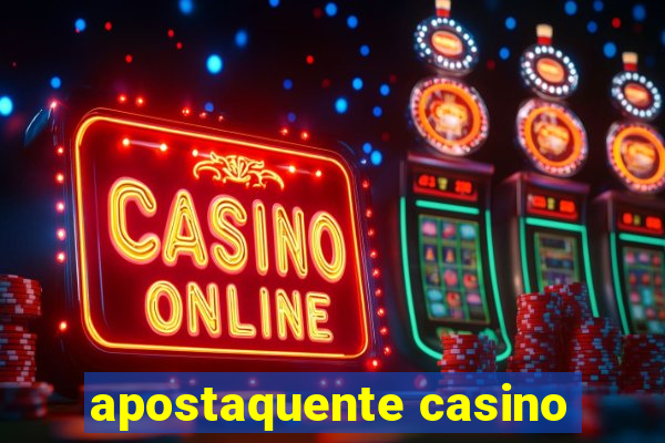 apostaquente casino