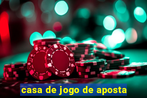 casa de jogo de aposta