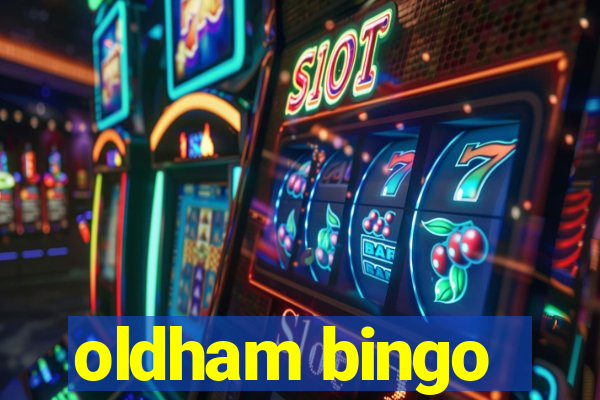 oldham bingo