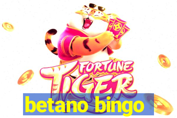 betano bingo