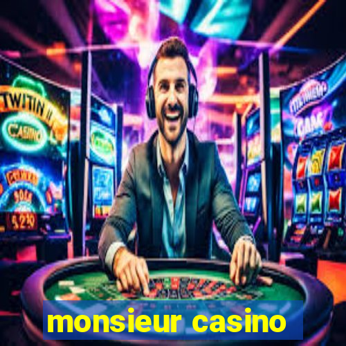 monsieur casino